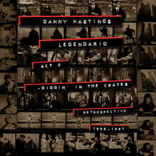 Load image into Gallery viewer, SIGNED COPIES ONLY - BOOK: Danny Hastings Legendario | Act 2 | Diggin' in the Crates